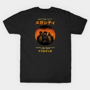 Gangs of Neutron City - Hope you survive... T-Shirt